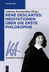 René Descartes: Meditationen über die Erste Philosophie