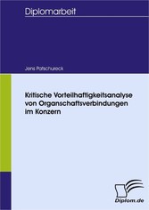 Kritische Vorteilhaftigkeitsanalyse von Organschaftsverbindungen im Konzern