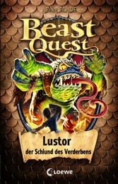 Beast Quest (Band 57) - Lustor, der Schlund des Verderbens