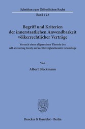 Begriff und Kriterien der innerstaatlichen Anwendbarkeit völkerrechtlicher Verträge.