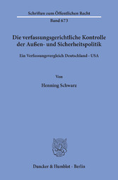 Die verfassungsgerichtliche Kontrolle der Außen- und Sicherheitspolitik.