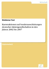 Kursreaktionen auf Sonderausschüttungen deutscher Aktiengesellschaften in den Jahren 2002 bis 2007