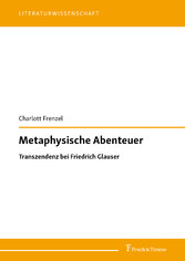 Metaphysische Abenteuer: Transzendenz bei Friedrich Glauser