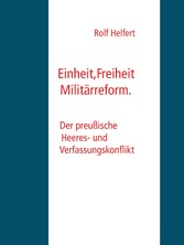 Einheit, Freiheit, Militärreform.