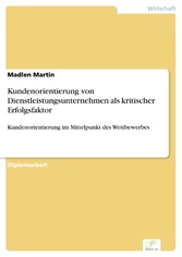 Kundenorientierung von Dienstleistungsunternehmen als kritischer Erfolgsfaktor