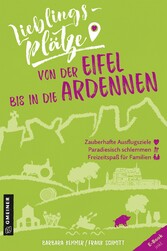 Lieblingsplätze von der Eifel bis in die Ardennen