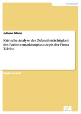 Kritische Analyse der Zukunftsträchtigkeit des Partievermarktungskonzepts der Firma Tchibo