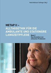 METAP II - Alltagsethik für die ambulante und stationäre Langzeitpflege