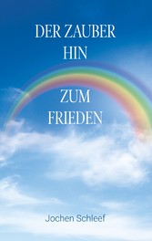 Der Zauber hin zum Frieden