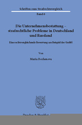 Die Unternehmensbestattung - strafrechtliche Probleme in Deutschland und Russland.