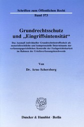 Grundrechtsschutz und »Eingriffsintensität«.