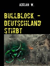 Bullblock - Deutschland stirbt