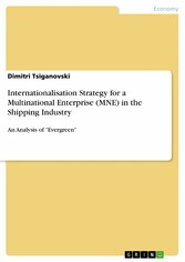 Internationalisation Strategy for a Multinational Enterprise (MNE) in the Shipping Industry