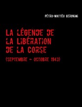 La légende de la Libération de la Corse