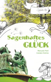 Sagenhaftes Glück