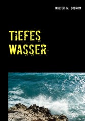 Tiefes Wasser