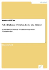 Arbeitnehmer zwischen Beruf und Familie