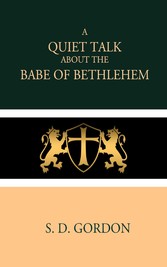 A Quiet Talk about the Babe of Bethlehem