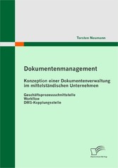 Dokumentenmanagement: Konzeption einer Dokumentenverwaltung im mittelständischen Unternehmen