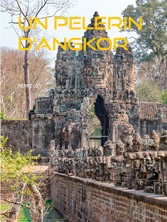 UN PELERIN D&apos;ANGKOR