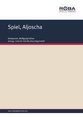 Spiel, Aljoscha