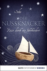 Der Nussknacker - Reise durch ein Jahrhundert