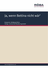 Ja, wenn Bettina nicht wär'