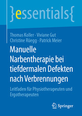 Manuelle Narbentherapie bei tiefdermalen Defekten nach Verbrennungen