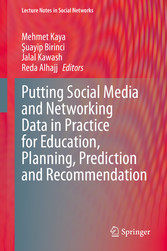 Putting Social Media and Networking Data in Practice for Education, Planning, Prediction and Recommendation