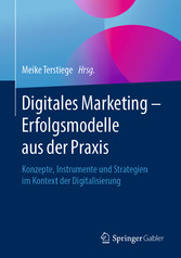 Digitales Marketing - Erfolgsmodelle aus der Praxis