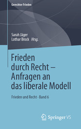 Frieden durch Recht - Anfragen an das liberale Modell