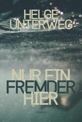 Nur ein Fremder hier