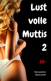 Lustvolle Muttis 2