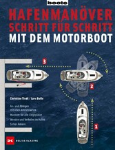 Hafenmanöver Schritt für Schritt - mit dem Motorboot