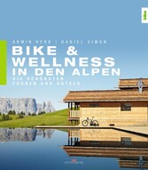 Bike & Wellness in den Alpen