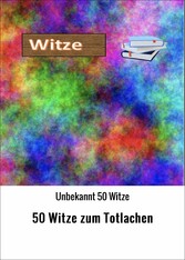 50 Witze zum Totlachen