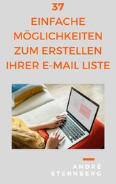 37 einfache Möglichkeiten zum Erstellen Ihrer E-Mail Liste