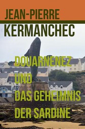 Douarnenez und das Geheimnis der Sardine