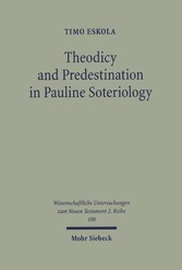 Theodicy and Predestination in Pauline Soteriology