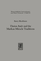 Theios Aner and the Markan Miracle Traditions