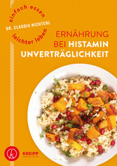 Einfach essen - leichter leben Ernährung bei Histaminunverträglichkeit