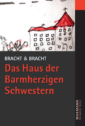 Das Haus der Barmherzigen Schwestern