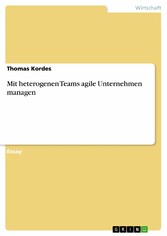 Mit heterogenen Teams agile Unternehmen managen