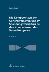 Die Kompetenzen der Generalversammlung im Spannungsverhältnis zu den Kompetenzen des Verwaltungsrats