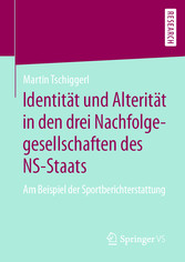 Identität und Alterität in den drei Nachfolgegesellschaften des NS-Staats