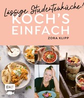 Koch's einfach - Lässige Studentenküche!