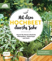 Mit dem Hochbeet durchs Jahr