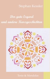 Der gute Ergard und andere Kurzgeschichten