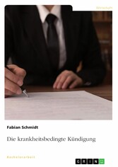 Die krankheitsbedingte Kündigung