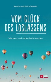 Vom Glück des Loslassens